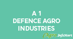 A 1 Defence Agro Industries