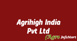 Agrihigh India Pvt Ltd patna india