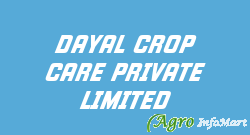 DAYAL CROP CARE PRIVATE LIMITED meerut india