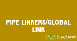 Pipe Linkers/global Link mumbai india