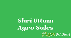Shri Uttam Agro Sales baran india
