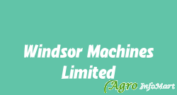 Windsor Machines Limited ahmedabad india