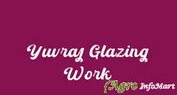 Yuvraj Glazing Work delhi india