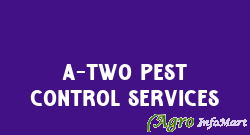 A-Two Pest Control Services