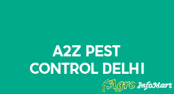 A2Z Pest Control Delhi