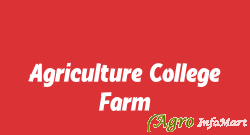 Agriculture College Farm