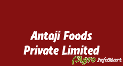 Antaji Foods Private Limited indore india