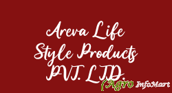 Areva Life Style Products PVT. LTD.