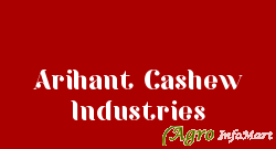 Arihant Cashew Industries
