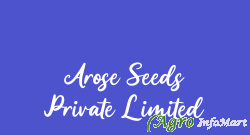 Arose Seeds Private Limited