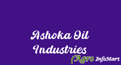 Ashoka Oil Industries