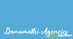 Banumathi Agencies