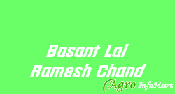 Basant Lal Ramesh Chand