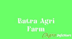 Batra Agri Farm