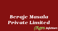 Beraje Masala Private Limited