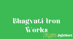 Bhagvati Iron Works rajkot india