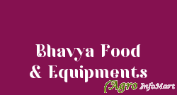 Bhavya Food & Equipments faridabad india