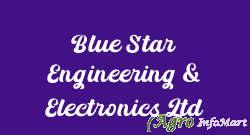 Blue Star Engineering & Electronics Ltd