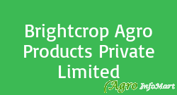 Brightcrop Agro Products Private Limited