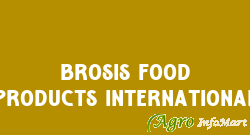Brosis Food Products International