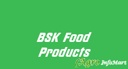 BSK Food Products