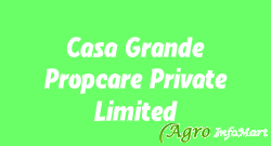 Casa Grande Propcare Private Limited