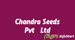 Chandra Seeds Pvt. Ltd.