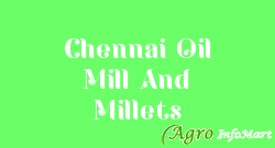 Chennai Oil Mill And Millets