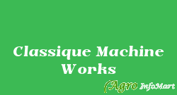 Classique Machine Works coimbatore india