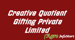 Creative Quotient Gifting Private Limited