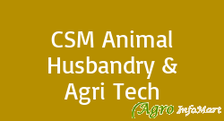 CSM Animal Husbandry & Agri Tech