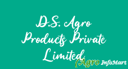 D.S. Agro Products Private Limited