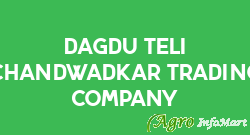 Dagdu Teli Chandwadkar Trading Company