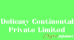 Delicasy Continental Private Limited