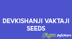 Devkishanji Vaktaji Seeds himatnagar india