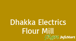 Dhakka Electrics Flour Mill delhi india