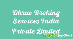 Dhruv Broking Services India Private Limited