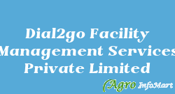 Dial2go Facility Management Services Private Limited