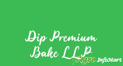 Dip Premium Bake LLP