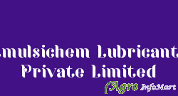 Emulsichem Lubricants Private Limited