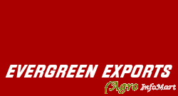 EVERGREEN EXPORTS