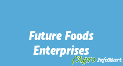 Future Foods Enterprises