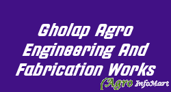Gholap Agro Engineering And Fabrication Works pune india