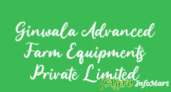 Ginwala Advanced Farm Equipments Private Limited pune india