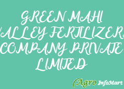 GREEN MAHI VALLEY FERTILIZERS COMPANY PRIVATE LIMITED