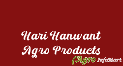 Hari Hanwant Agro Products