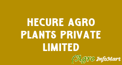 Hecure Agro Plants Private Limited muzaffarpur india