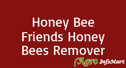 Honey Bee Friends Honey Bees Remover mysore india