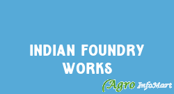 Indian Foundry Works firozpur india