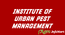 INSTITUTE OF URBAN PEST MANAGEMENT